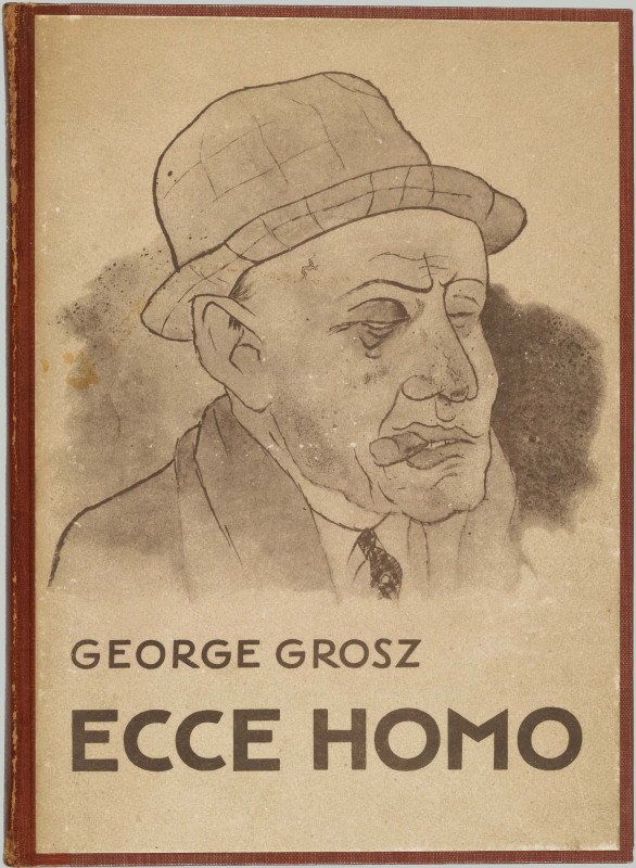 George Grosz, <i>Ecce Homo</i>, 1923